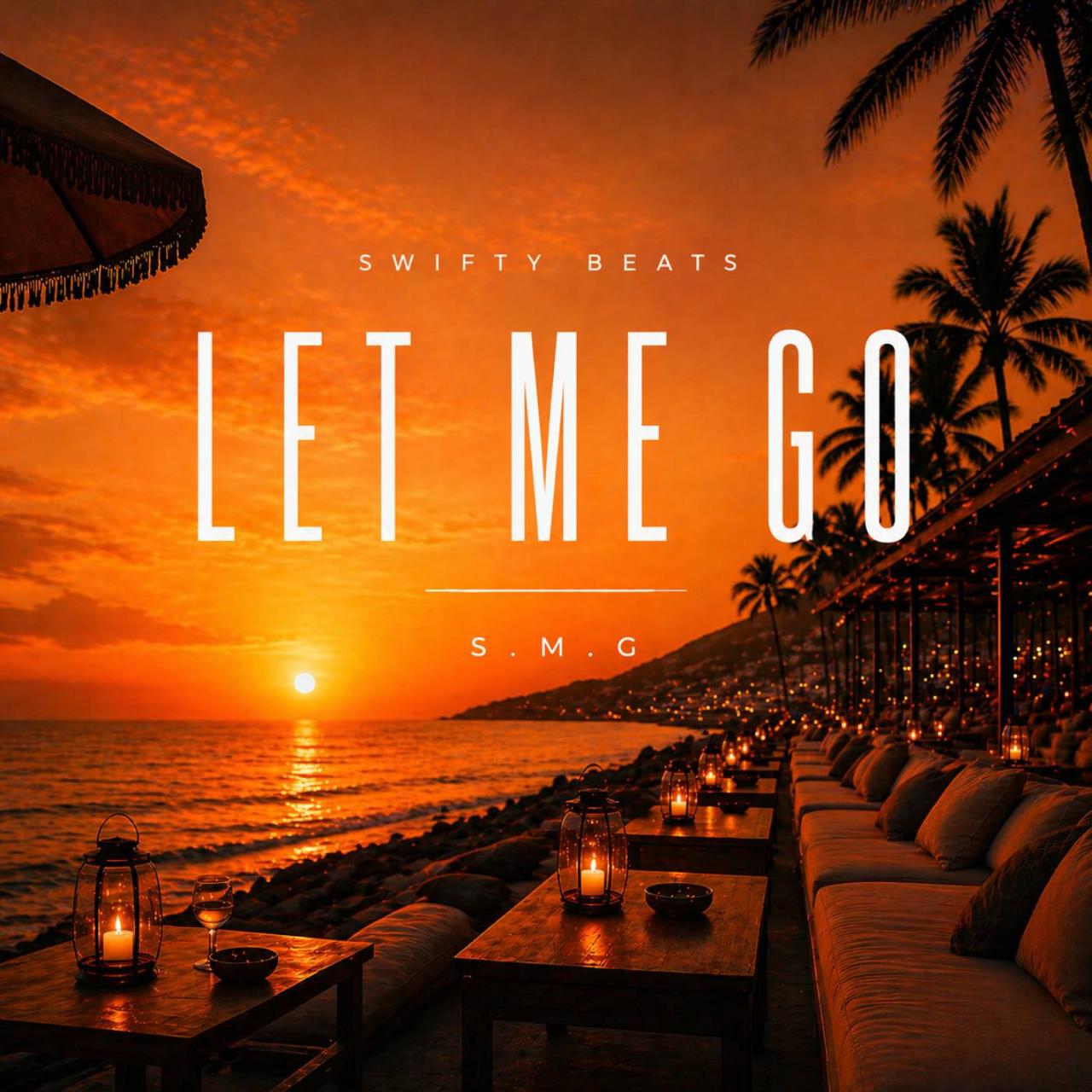 Sleeve artwork for Let Me Go by Swifty Beats